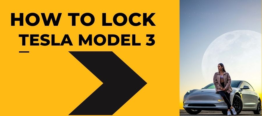 How to Lock Tesla Model 3