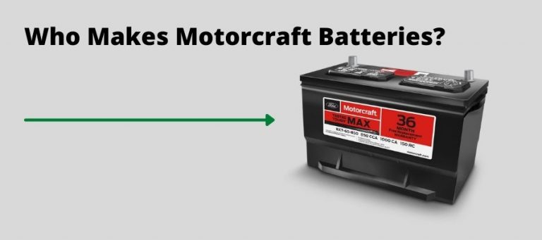 Who Makes Motorcraft Batteries? Why They are Popular?